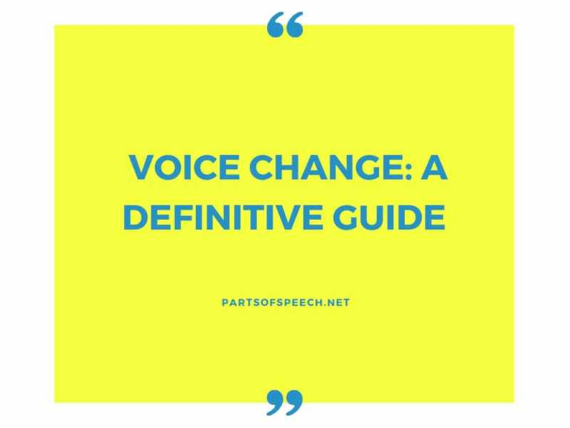 Voice Change: Passive And Active Voice - PARTS OF SPEECH