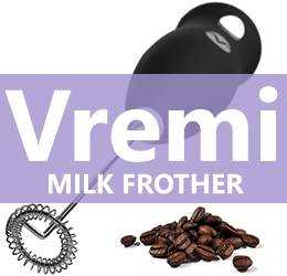 Vremi Milk Frother - Personal Evaluation Review - Milk Frother Judge
