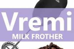 Vremi Milk Frother - Personal Evaluation Review - Milk Frother Judge