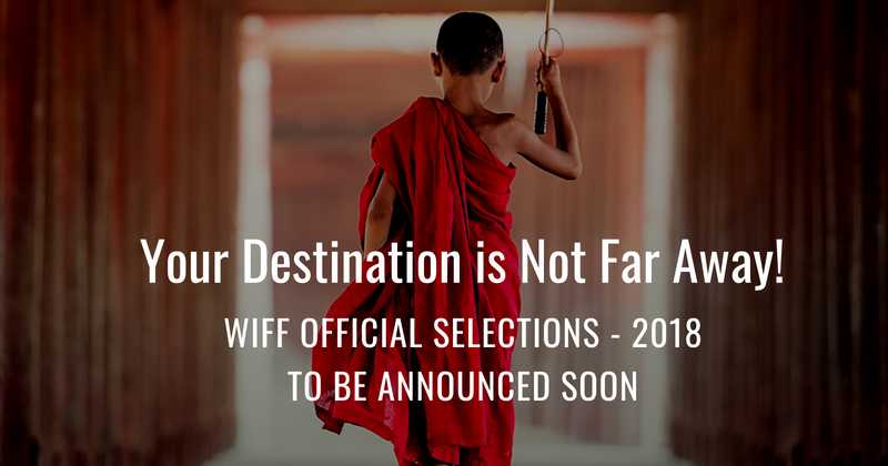 WIFF Official Selections-2018 To Be Announced Soon!