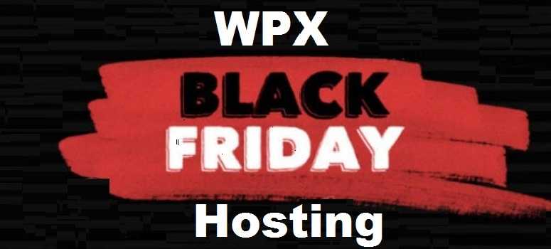 WPX Hosting Black Friday | WPX Hosting Black Friday Deal 2019 (Biggest Discount)