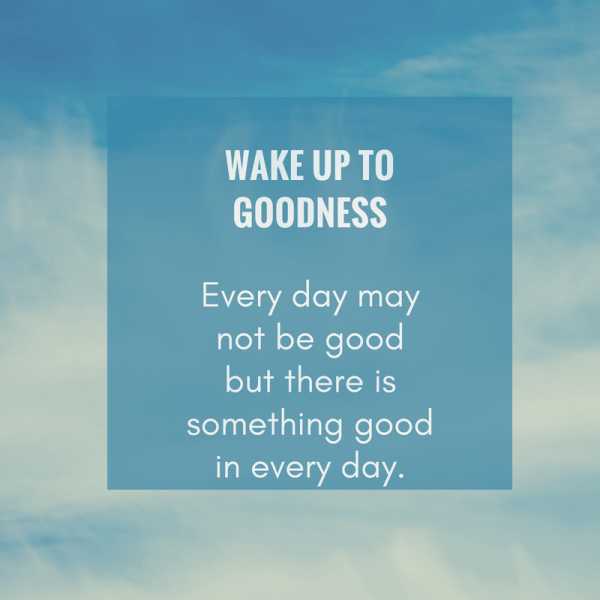 Wake Up To Goodness -