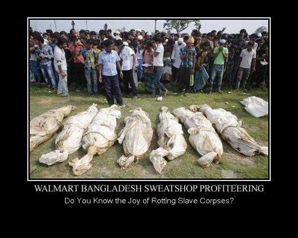 Walmart Bangladesh Sweatshop Deathtraps Slaughters Over 500