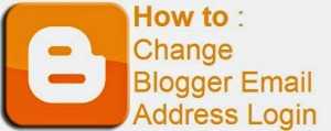Way To Change Blogger Admin Email Address