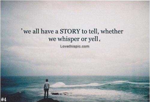 We All Have A Story