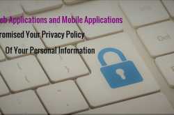 web applications and mobile applications compromised your privacy policy of your personal information