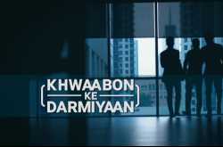 Web Series Review: Khwaabon Ke Darmiyaan ZEE5 | Little Duniya