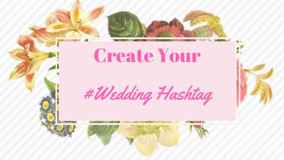 Wedding Hashtag Ideas & Steps - Anmeh