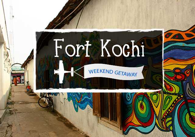 Weekend Getaway - Fort Kochi Weekend Getaway- Fort Kochi - Paradise Holidays, Cochin