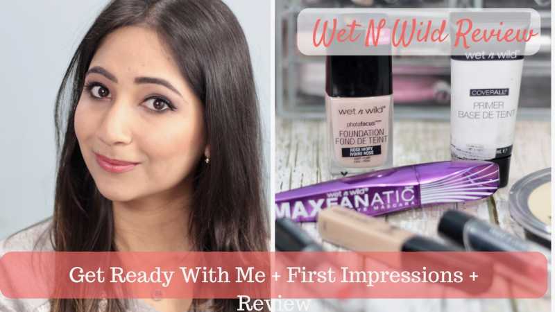 Wet N Wild Makeup Review - GRWM + First Impressions Video - Love Fashion Makeup