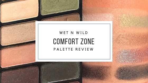 Wet N Wild Comfort Zone Color Icon Eyeshadow 10 Pan Palette | Review & EOTD