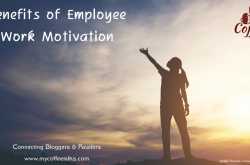 What Are Some of the Benefits of Employee Work Motivation?