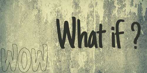 What If? - Creative Writing WOW Prompt - BlogAdda