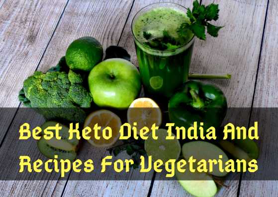 What Is The Best Keto Diet Plan India For Indian Vegetarians - Lifestylica