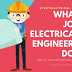 What Jobs Electrical Engineers Do? | Roles And Responsibilities