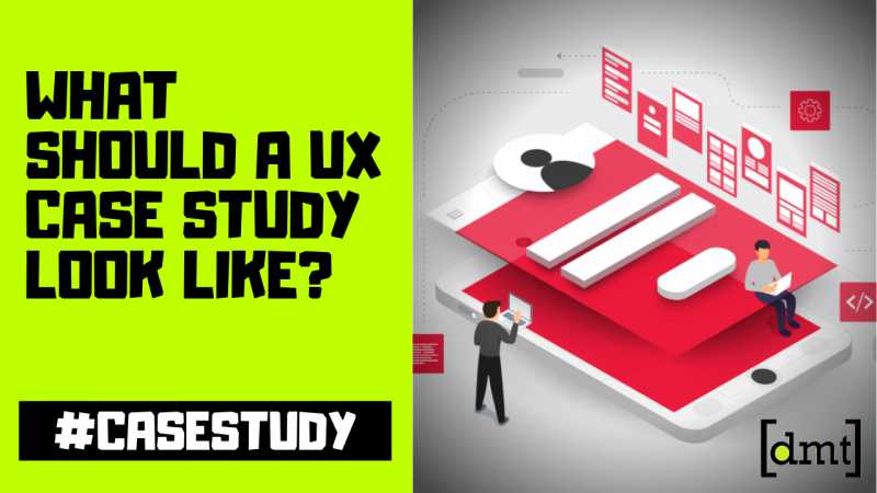 What Should A UX Case Study Look Like?