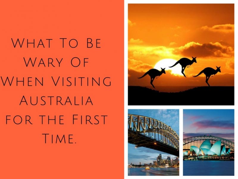 What To Be Wary Of When Visiting Australia For The First Time - Backpackways.com