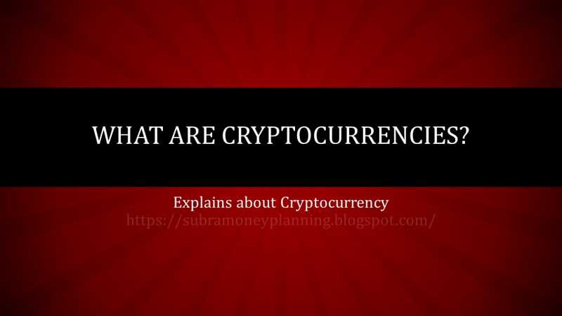 What Are Cryptocurrencies