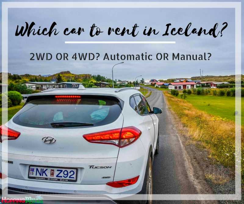 What Car To Rent In Iceland - 2x2 Or 4x4? Automatic Or Manual?