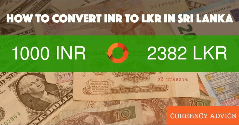 What Currency To Use In Sri Lanka { Sri Lanka Currency Advice } INR To LKR