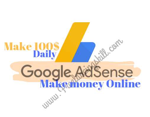 What Is Adsense? How To Use Google Adsense Account 2018 - Freelancing Skill