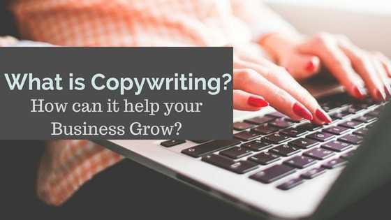 What Is Copywriting? How Can Copywriting Help Your Business?