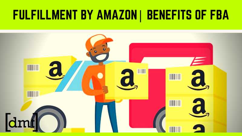 What Is FBA And How Can It Benefit Your Business?