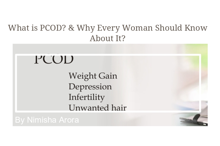 What Is PCOD? & Why Every Woman Should Know About It? - NimsStyleFile