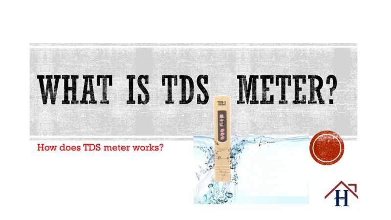 What Is TDS Meter And How TDS Meter Works? | Hozone