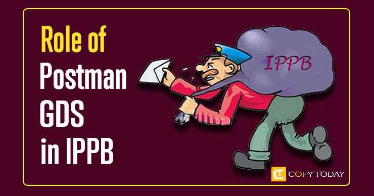 What Is The Role Of GDS And Postmen In IPPB