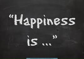What Is Your Idea Of Happiness?