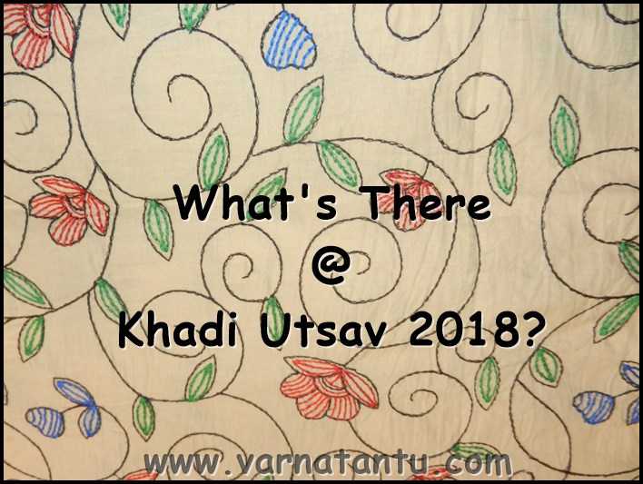What To Buy For My Family At Khadi Utsav 2018? - Varnatantu