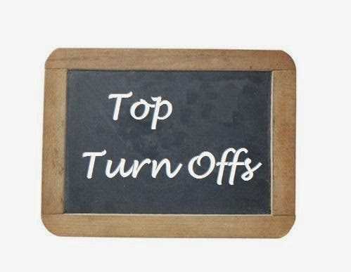 What Turn Men Off..?