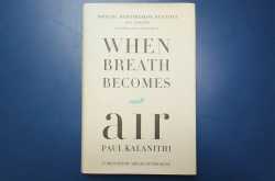 When Breath Becomes Air - Paul Kalanithi