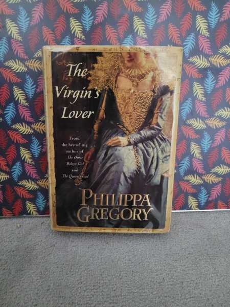 When The Queen And A Courtier Fell In Love |The Virgin�s Lover By Philippa Gregory