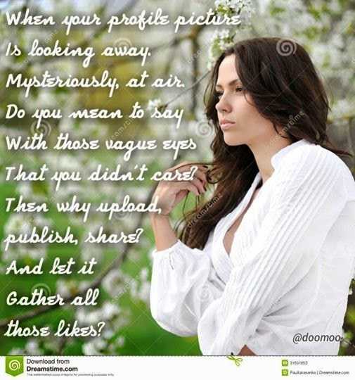 When Your Profile Pic Looks Away