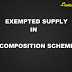 Where Does Composition Taxpayers Enter Exempted Supply In GSTR-4 ?