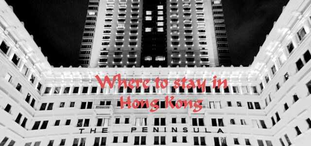 Where To Stay In Hong Kong