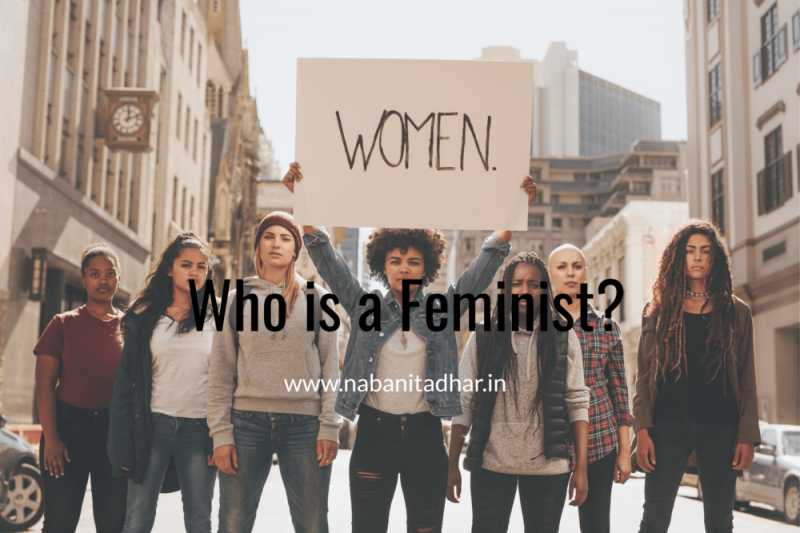 Who Is A Feminist? - Random Thoughts - Naba