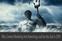 Why Content Marketing And Advertising could be the God in 2018