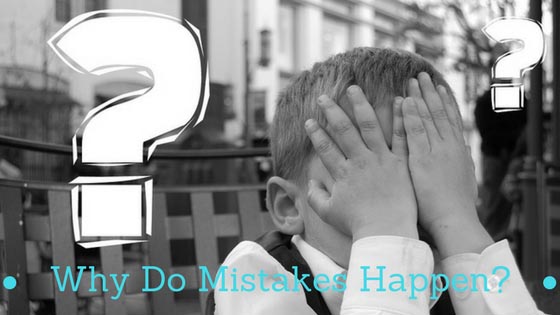 Why Do Mistakes Happen? | NeoBluePanther