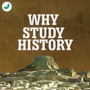 Why Should You Study History