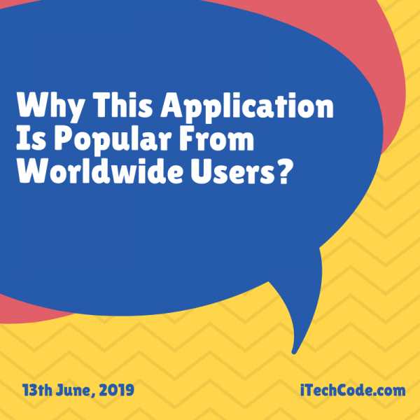 Why This Application Is Popular From Worldwide Users?