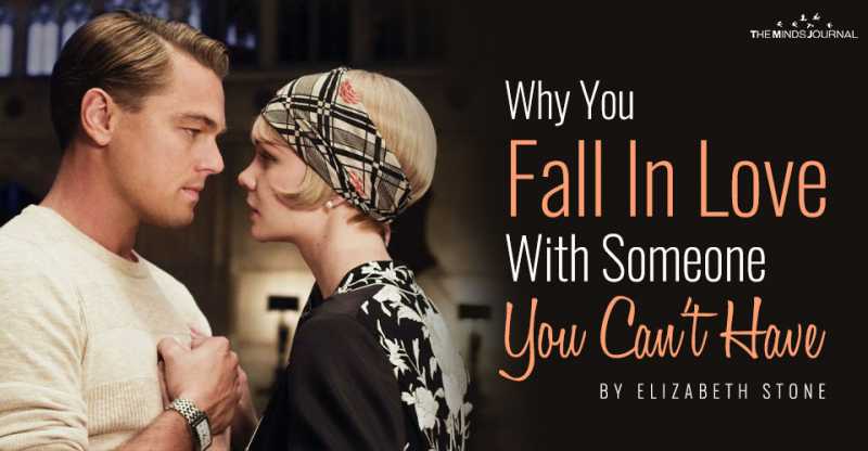 Why You Fall In Love With Someone You Can’t Have