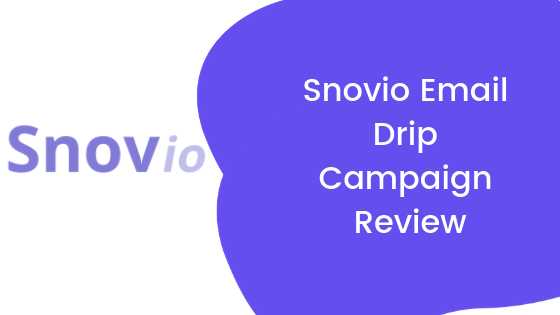 Why You Need The Snov.io Email Drip Campaigns Tool - Proche