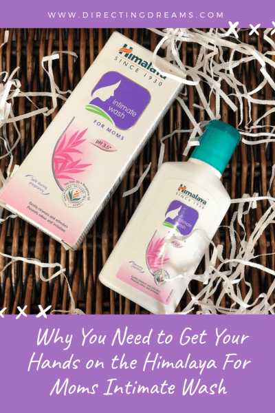 Why You Need To Get Your Hands On The Himalaya For Moms Intimate Wash - Directing My Dreams