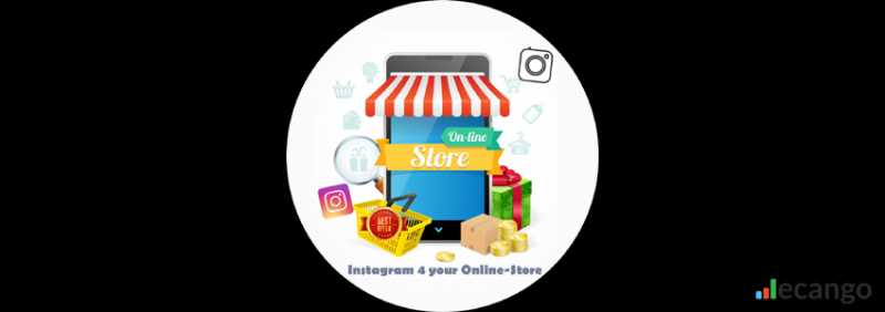 Why You Should Start Using Instagram Now To Market Your Online Store - Ecango