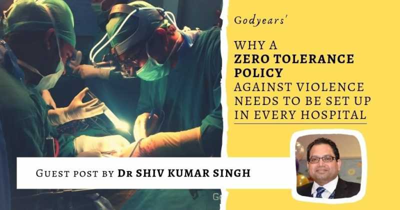 Why A Zero Tolerance Policy Against Violence Needs To Be Set Up In Every Hospital