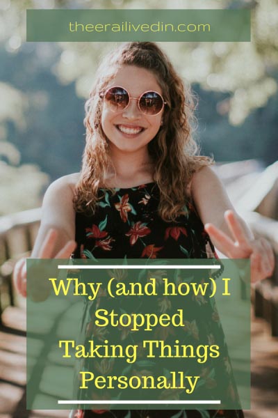 Why (and How) I Stopped Taking Things Personally