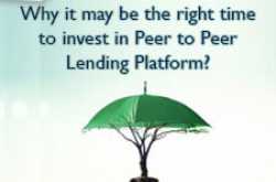 Why it may be the right time to invest in P2P Lending Platform?
